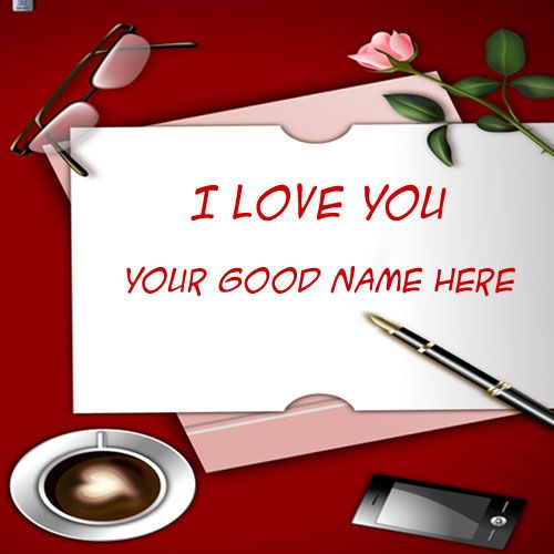 I love you wishes beautiful rose image with my name write